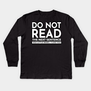 Do Not Read T-Shirt Kids Long Sleeve T-Shirt